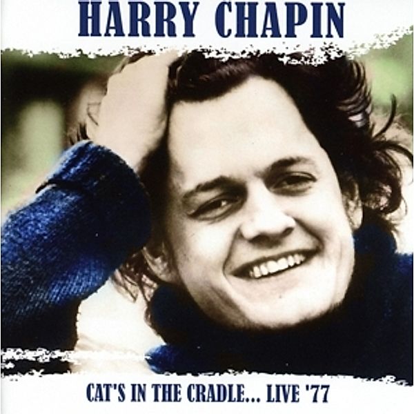 Cats In The Cradle?Live 77, Harry Chapin