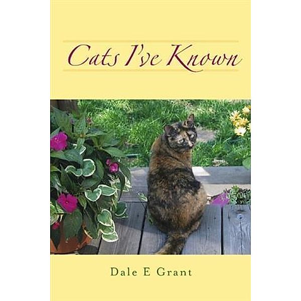 Cats I've Known, Dale E Grant