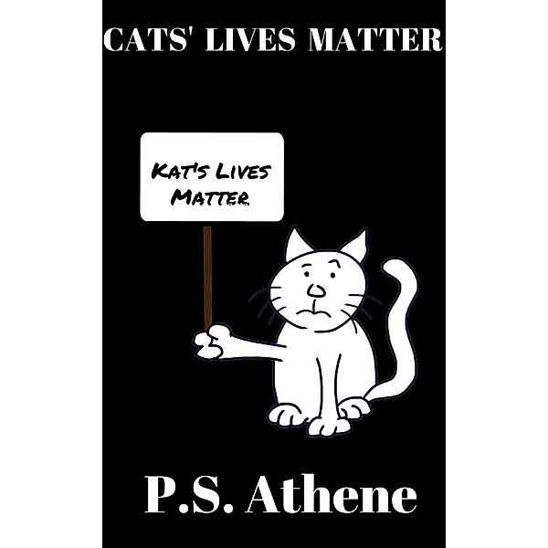 Cats' Lives Matter, P.S. Athene