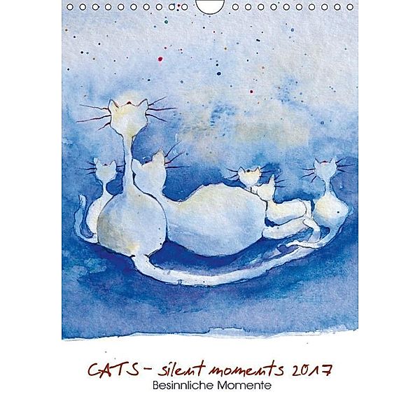 CATS - silent moments 2017, besinnliche MomenteAT-Version (Wandkalender 2017 DIN A4 hoch), Sabine Motsch