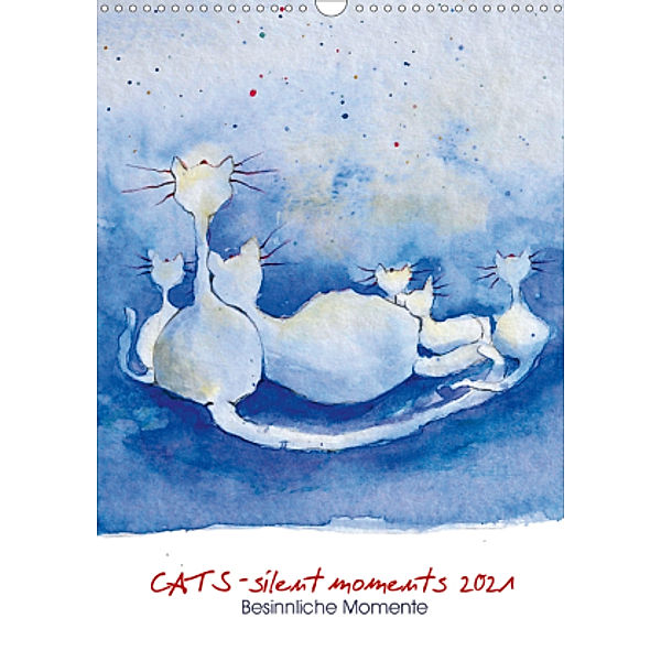 CATS - silent moments 2021, besinnliche MomenteAT-Version (Wandkalender 2021 DIN A3 hoch), Sabine Motsch