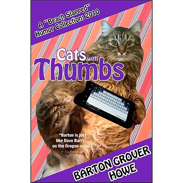 Cats with Thumbs: A Beach Slapped Humor Collection (2010) / Barton Grover Howe, Barton Grover Howe