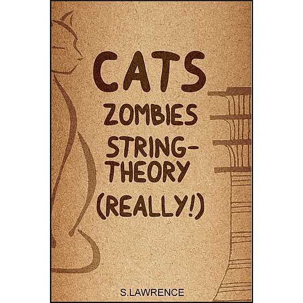 Cats, Zombies, String Theory, Really!, Shane Lawrence