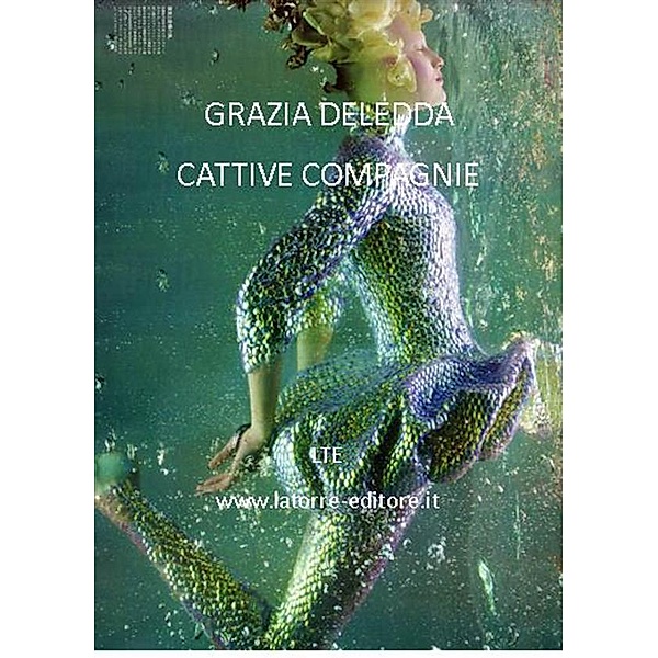 Cattive compagnie, Grazia Deledda