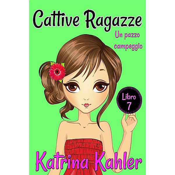 Cattive Ragazze / Cattive Ragazze, Katrina Kahler