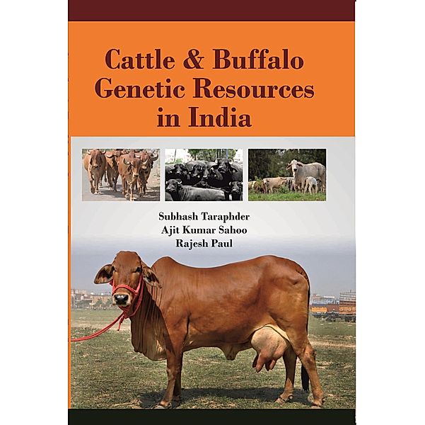 Cattle And Buffalo Genetic Resources In India, Subhash Taraphder, Ajit Kumar Sahoo Dean
