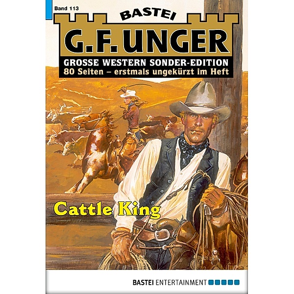 Cattle King / G. F. Unger Sonder-Edition Bd.113, G. F. Unger
