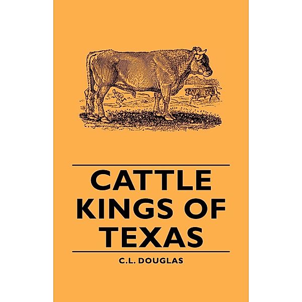 Cattle Kings of Texas, C. L. Douglas