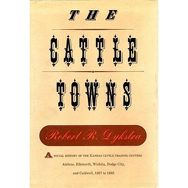Cattle Towns, Robert Dykstra