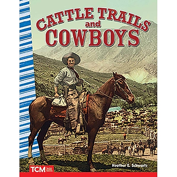 Cattle Trails and Cowboys (epub), Heather Schwartz