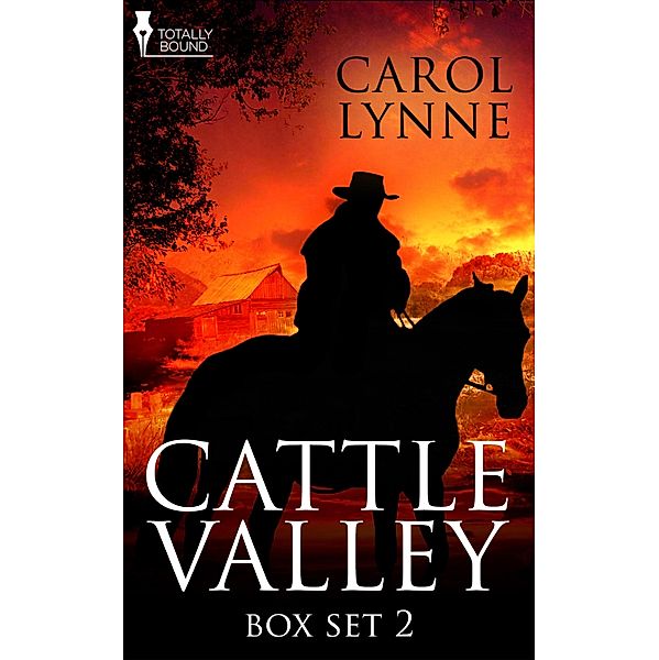 Cattle Valley Box Set 2 / Totally Bound Publishing, Carol Lynne