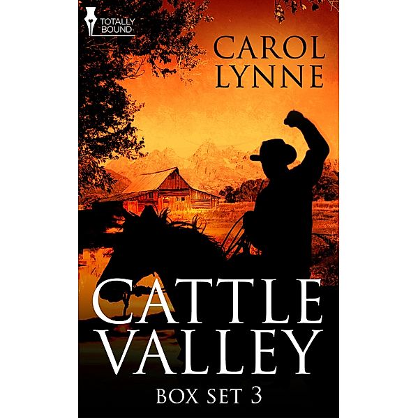 Cattle Valley Box Set 3 / Totally Bound Publishing, Carol Lynne