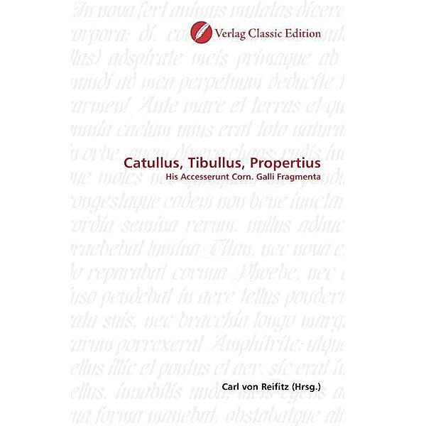 Catullus, Tibullus, Propertius