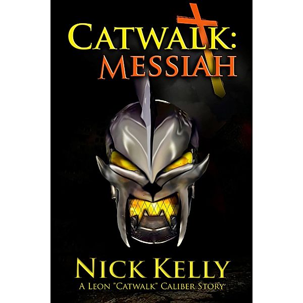 Catwalk: Messiah / Nick Kelly, Nick Kelly