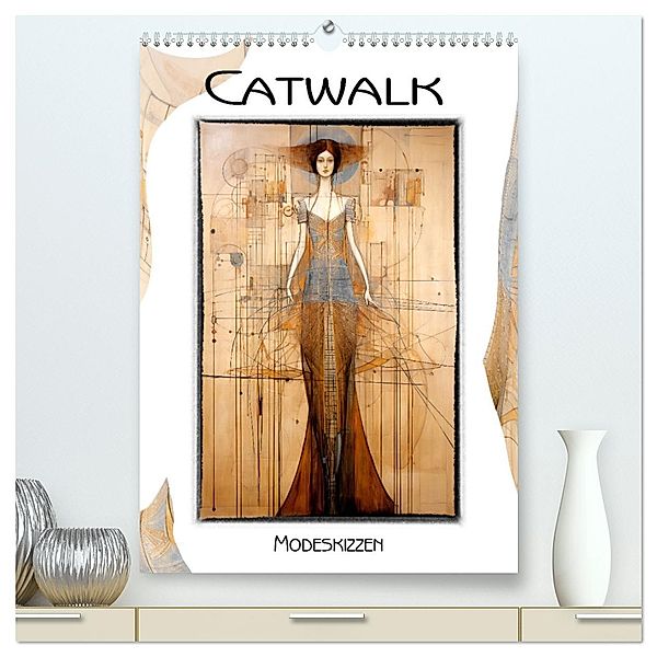 Catwalk - Modeskizzen (hochwertiger Premium Wandkalender 2025 DIN A2 hoch), Kunstdruck in Hochglanz, Calvendo, Erich Krätschmer