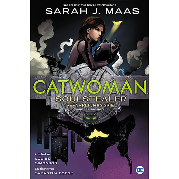 Catwoman: Soulstealer - Gefährliches Spiel, Sarah J. Maas, Louise Simonson, Samantha Dodge