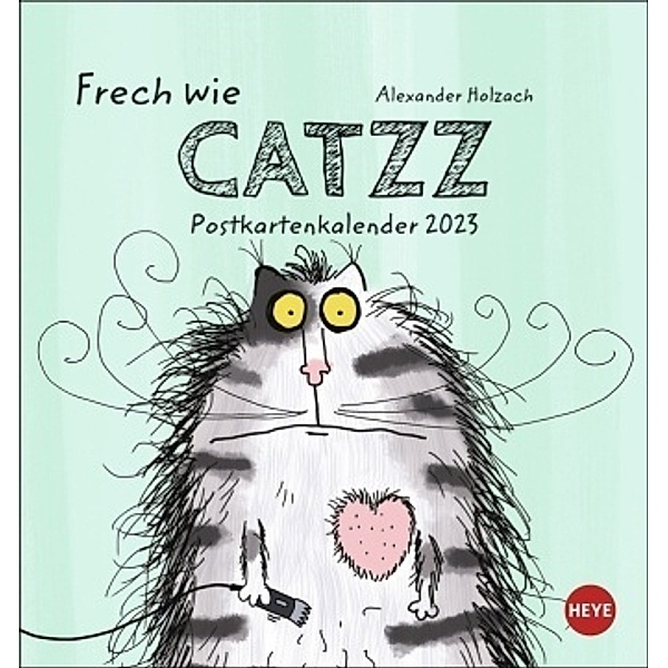 Catzz Postkartenkalender 2023. Humor-Kalender von Alexander Holzach. Kleiner Kalender mit witzigen Cartoon-Katzen. Kalen, Alexander Holzach