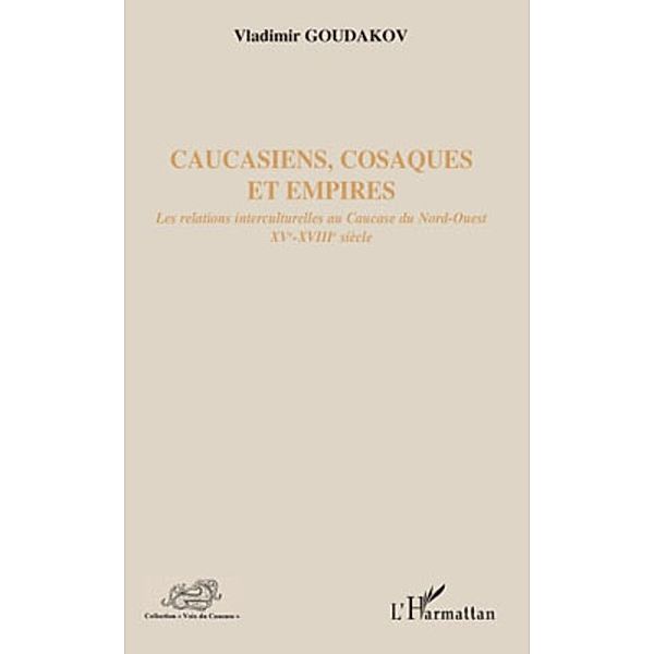 Caucasiens, cosaques et empires / Harmattan, Henri Tchantchou Henri Tchantchou