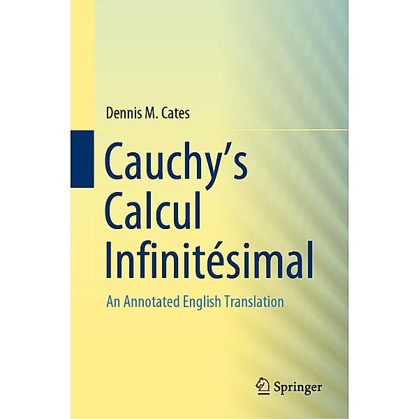 Cauchy's Calcul Infinitésimal, Dennis M. Cates