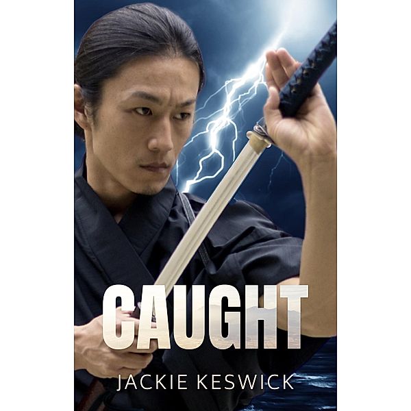 Caught (A Balance of Magic, #1) / A Balance of Magic, Jackie Keswick