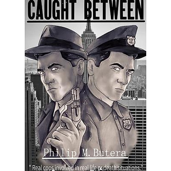 Caught Between / Jacol Publishing Co., Philip M. Butera