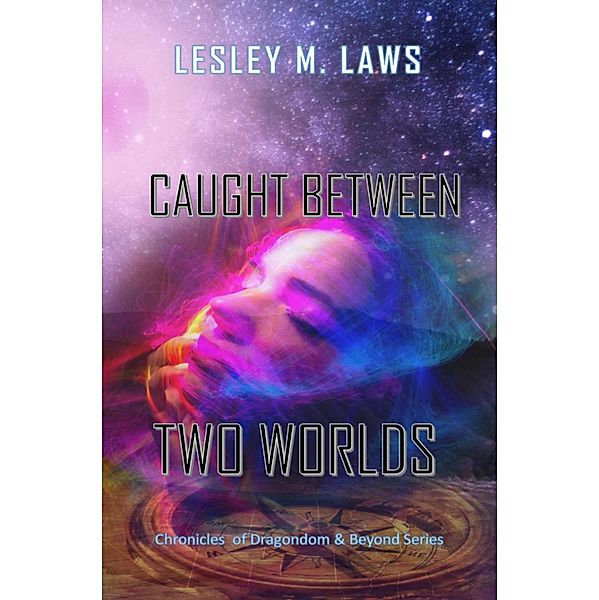 Caught Between Two Worlds, Lesley M. Laws