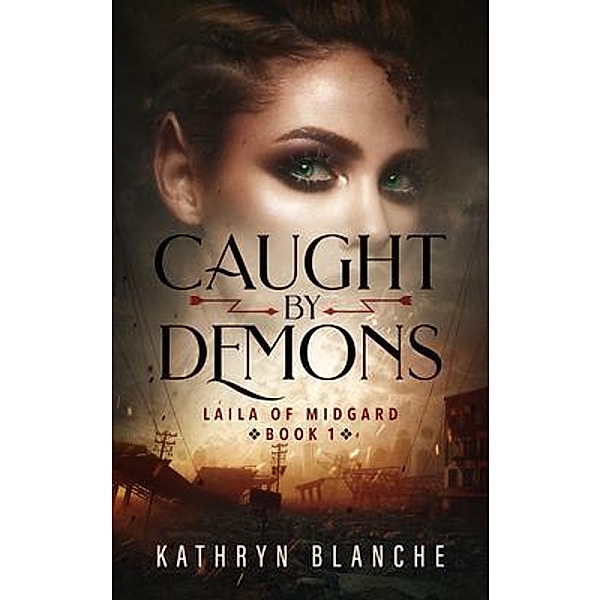 Caught by Demons / Laila of Midgard Bd.1, Kathryn Blanche
