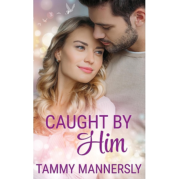 Caught by Him, Tammy Mannersly