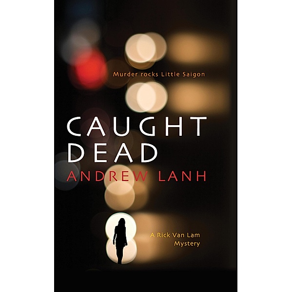 Caught Dead / Rick Van Lam Mysteries Bd.1, Andrew Lanh