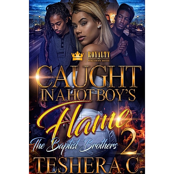 Caught in a Hot Boy's Flame 2 / Caught in a Hot Boy's Flame Bd.2, Teshera Cooper
