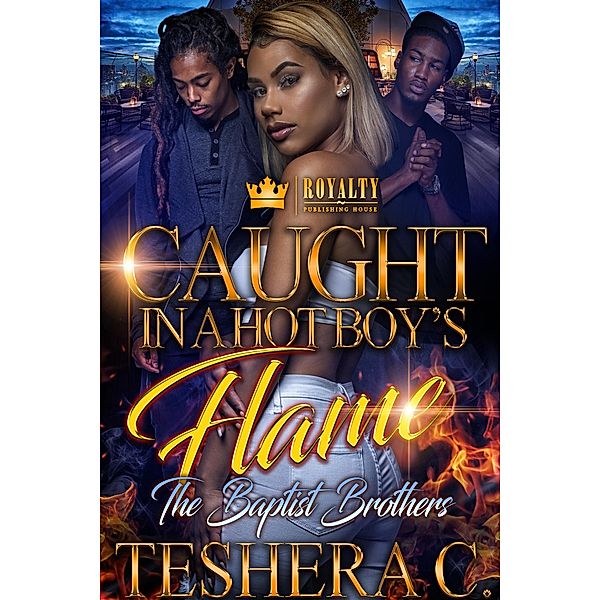 Caught in a Hot Boy's Flame / Caught in a Hot Boy's Flame Bd.1, Teshera Cooper