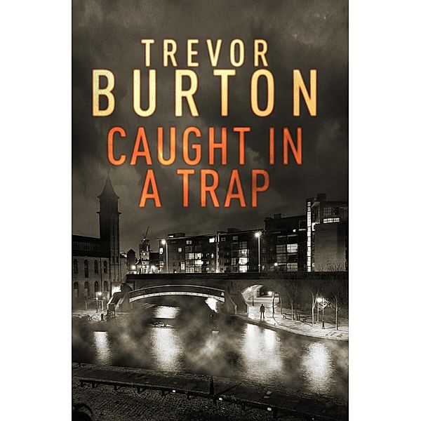 Caught in a Trap, Trevor Burton