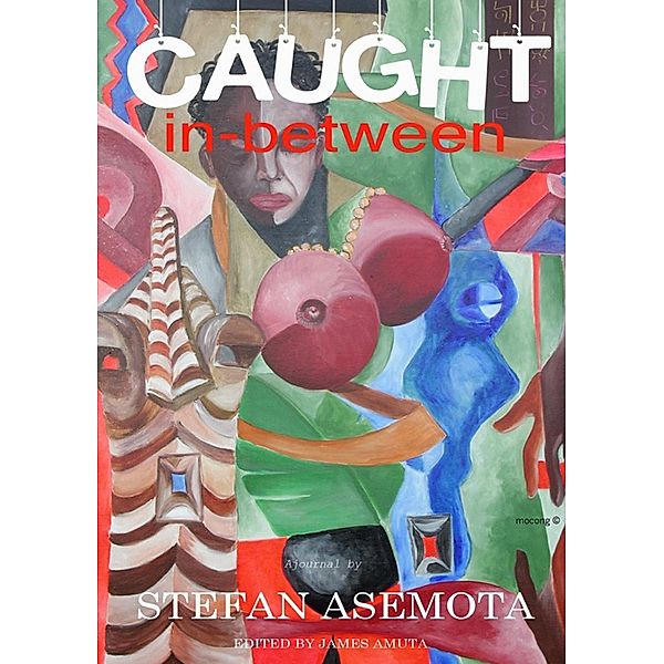 Caught In-Between, Stefan Asemota