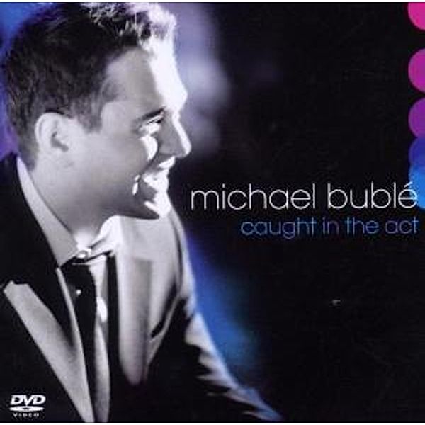 Caught In The Act, Michael Buble