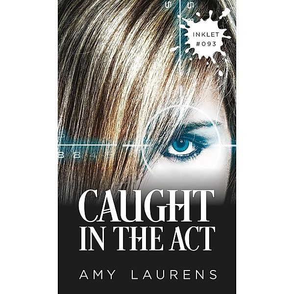 Caught In The Act (Inklet, #93) / Inklet, Amy Laurens