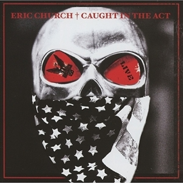 Caught In The Act (Live+Bonus-, Eric Church