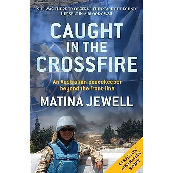 Caught in the Crossfire, Matina Jewell