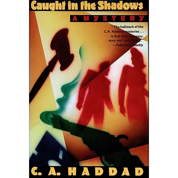 Caught In the Shadows, C. A. Haddad