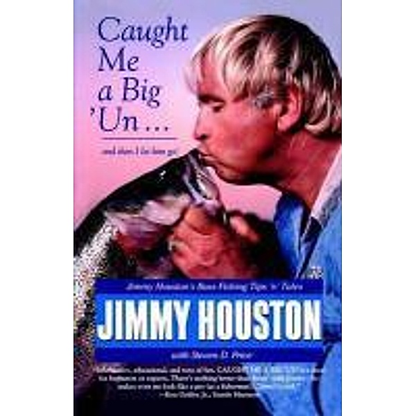Caught Me A Big 'Un, Jimmy Houston