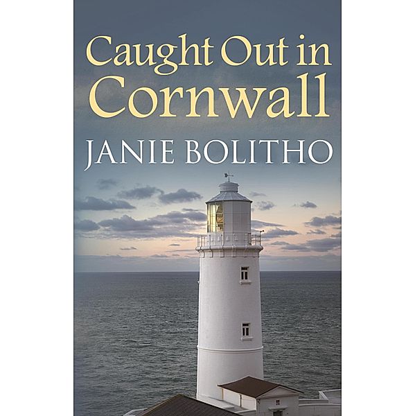 Caught Out in Cornwall / Cornwall Mysteries Bd.7, Janie Bolitho