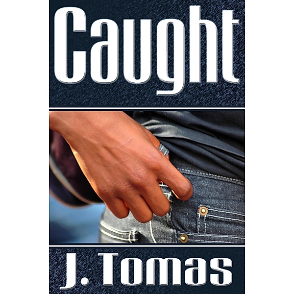 Caught / Queerteen Press, J. Tomas