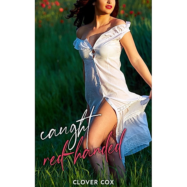 Caught Red-Handed, Clover Cox