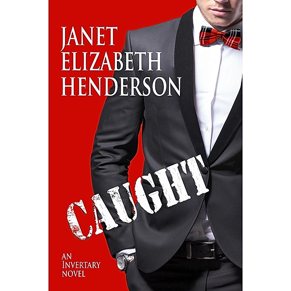 Caught (Scottish Highlands, #7) / Scottish Highlands, Janet Elizabeth Henderson