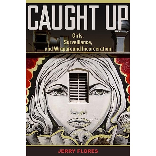 Caught Up / Gender and Justice Bd.2, Jerry Flores