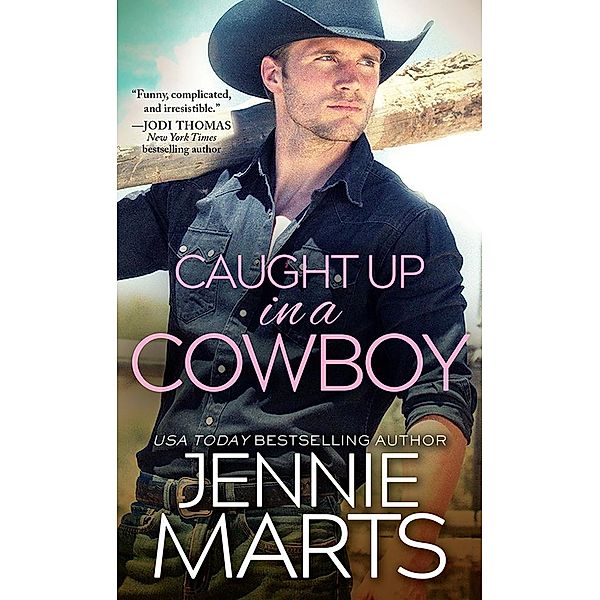 Caught Up in a Cowboy / Sourcebooks Casablanca, Jennie Marts