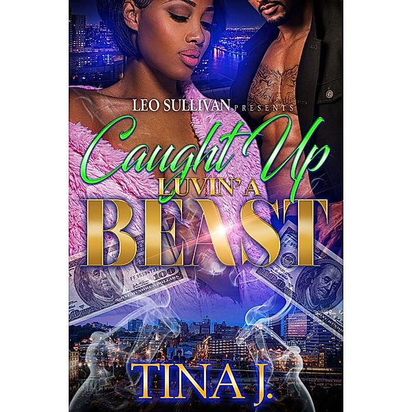 Caught Up Luvin' A Beast / Caught Up Luvin' A Beast Bd.1, Tina J.