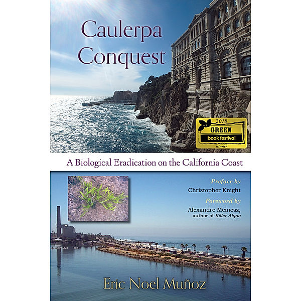 Caulerpa Conquest: A Biological Eradication on the California Coast, Eric Noel Muñoz