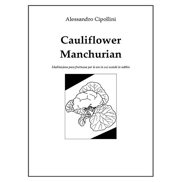 Cauliflower Manchurian, Alessandro Cipollini