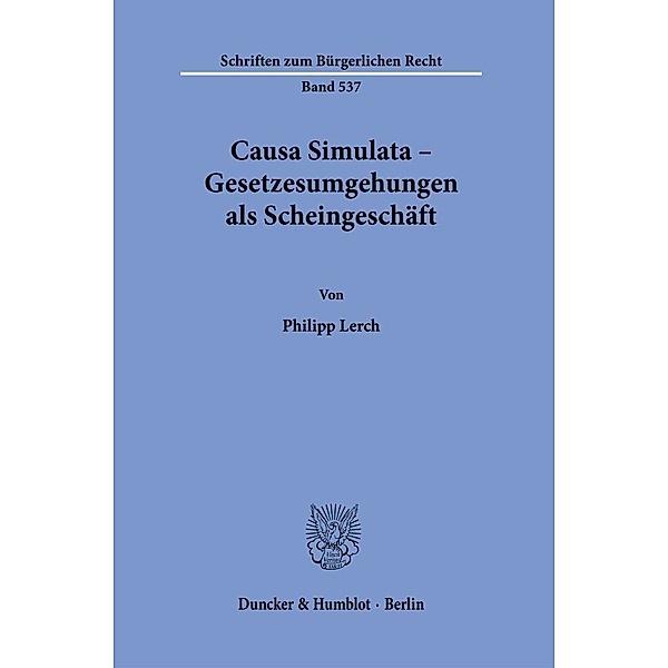 Causa Simulata - Gesetzesumgehungen als Scheingeschäft., Philipp Lerch