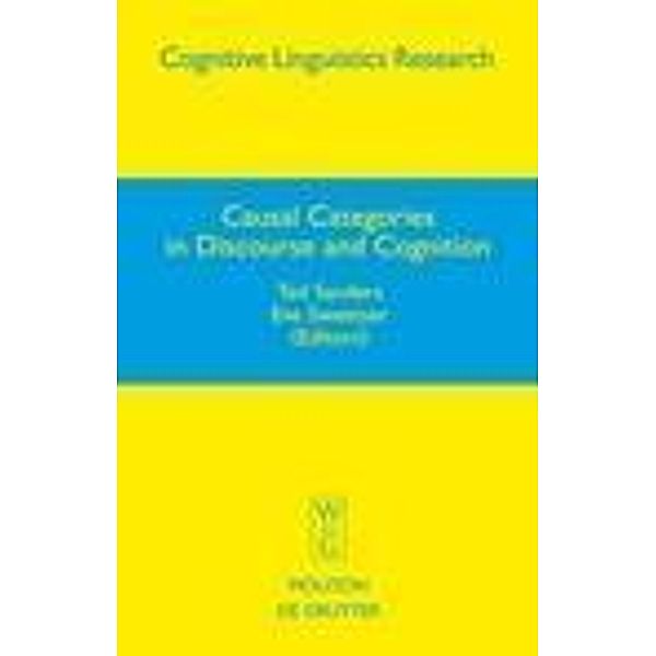 Causal Categories in Discourse and Cognition / Cognitive Linguistics Research Bd.44